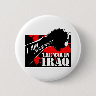I am Against the War in Iraq 2 Inch Round Button