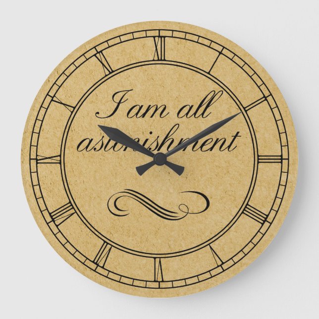 I Am All Astonishment Large Clock (Front)