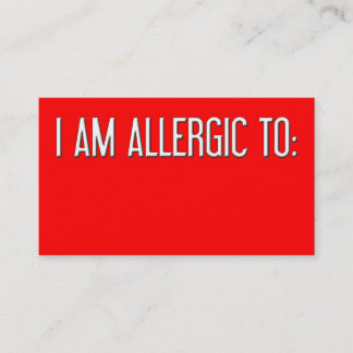"I AM ALLERGIC TO" CALLING CARD