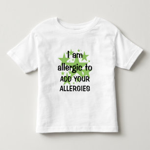 I Am Allergic To - Customize with child's allergy Toddler T-shirt