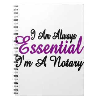 I Am Always Essential Im A Notary Notebook