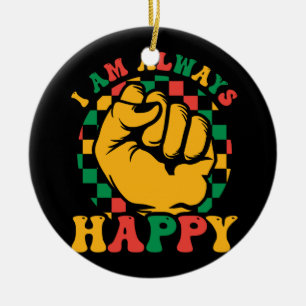 i_am_always_happy_01 ceramic ornament