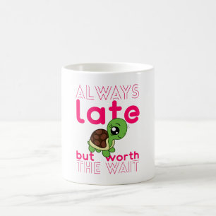 I Am Always Late But Worth The Wait Chibi Turtle Coffee Mug