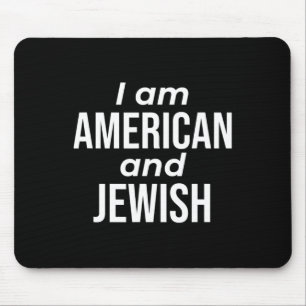 I Am American And Jewish Mouse Pad