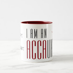 "I Am An ACCAUNTANT" Two-Tone Coffee Mug