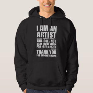 I am an artist hoodie