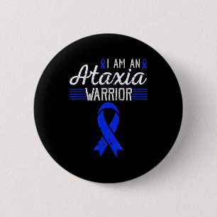 I Am An Ataxia Warrior Blue Ribbon Awareness T-Shi 2 Inch Round Button