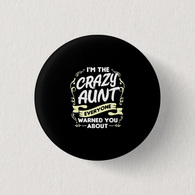 I Am An Aunt 1 Inch Round Button (Front)