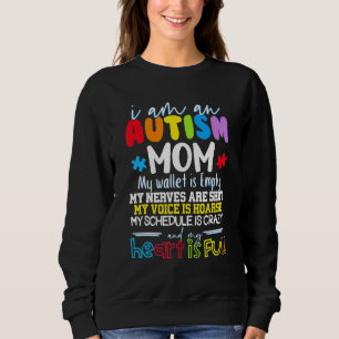 I Am An Autism Mom My Wallet Is Empty Sweatshirt