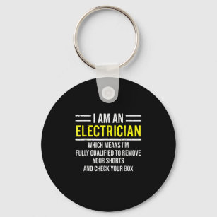 I Am An Electrician  Funny Electrical Worker  Gift Keychain