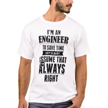 I am an Engineer to save time lets just assume