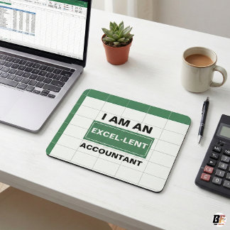 I Am An Excel-lent Accountant | Funny Office Humor Mouse Pad