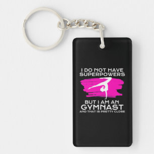 I Am An Gymnast And That Is Pretty Close Keychain