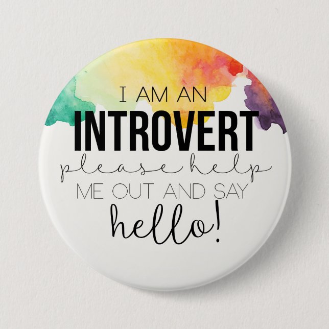 I am an introvert! 3 inch round button (Front)