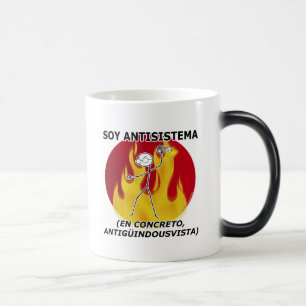 I am anti-system… magic mug