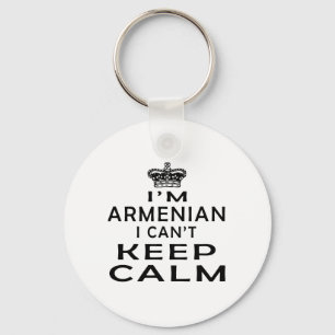 I am Armenian I can't keep calm Keychain