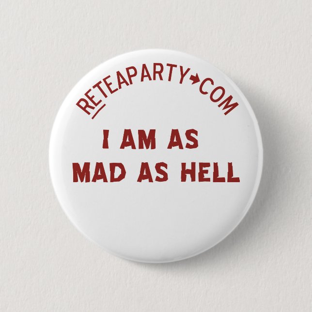 I Am As Mad As Hell Button (Front)