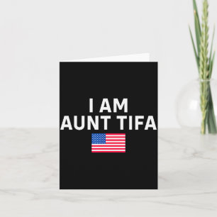 I Am Aunt Tifa _ Aunt Tifa Funny Aunt Tifa  Card