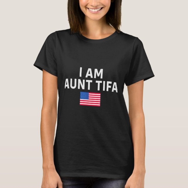 I Am Aunt Tifa _ Aunt Tifa Funny Aunt Tifa  T-Shirt (Front)