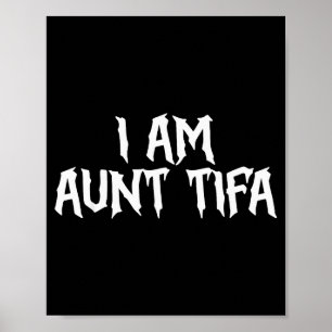I Am Aunt Tifa Aunt Tifa Funny Aunt Tifa Thanksgiv Poster