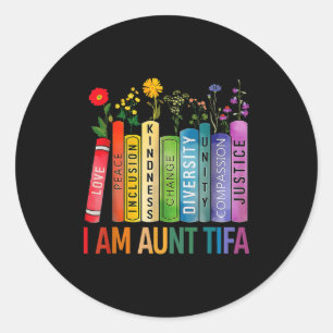I Am Aunt Tifa Floral Flowers Aunt Tifa Funny Aunt Classic Round Sticker