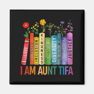 I Am Aunt Tifa Floral Flowers Aunt Tifa Funny Aunt Magnet