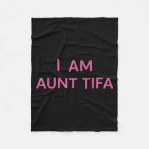 I Am Aunt Tifa Shirt Aunt Tifa Funny Aunt Tifa  Fleece Blanket
