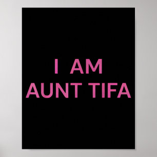 I Am Aunt Tifa Shirt Aunt Tifa Funny Aunt Tifa  Poster