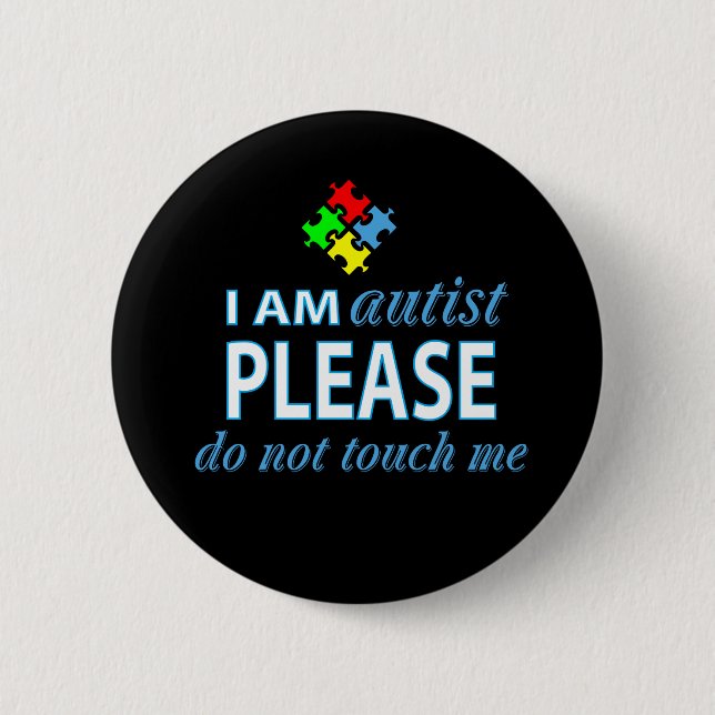 I am autist 2 inch round button (Front)