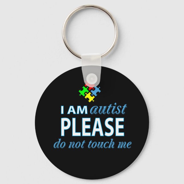 I am autist keychain (Front)