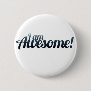 I am AWESOME 2 Inch Round Button