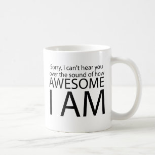 I am awesome coffee mug