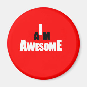 I Am Awesome Magnet