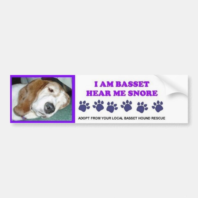 I AM BASSET HEAR ME SNORE BUMPER STICKER (Front)