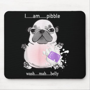 I Am Bble Wash My Belly Bble Meme Funny Dog Brainr Mouse Pad