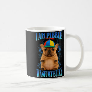 I Am Bble Wash My Belly Funny Bble Kids Youth Mom  Coffee Mug