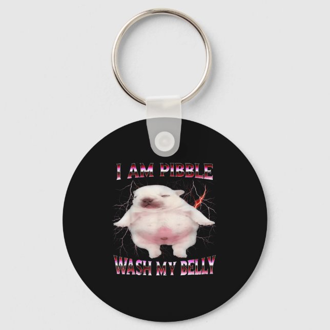 I Am Bble Wash My Belly Funny Dog Meme  Keychain (Front)