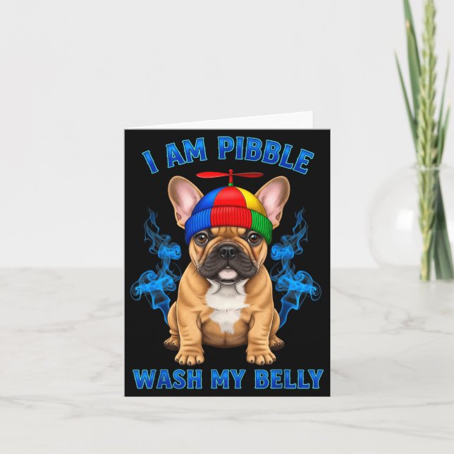 I Am Bble Wash My Belly Funny T Bull Dog Meme  Card (Front)