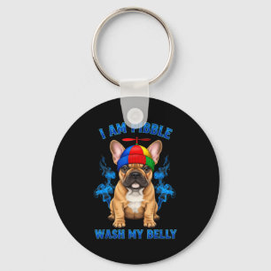 I Am Bble Wash My Belly Funny T Bull Dog Meme  Keychain