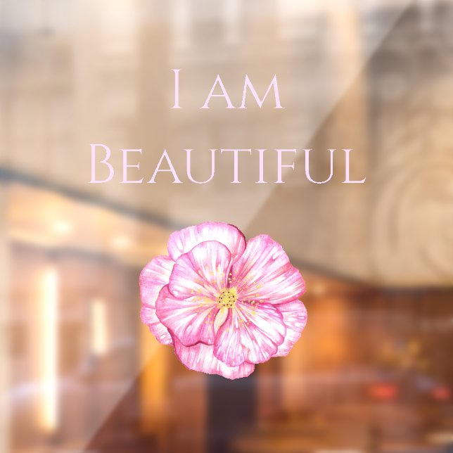 I am Beautiful Floral Pink  Window Cling (Sheet 2)