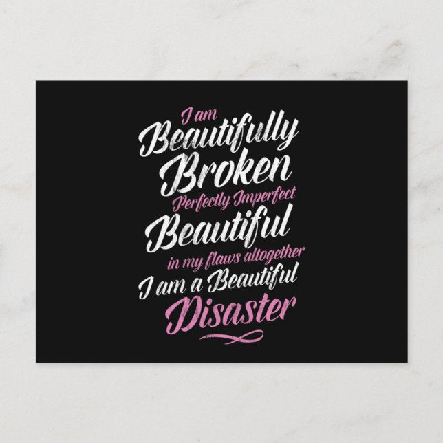 I Am Beautifully Broken Perfectly Imperfect  Postcard (Front)