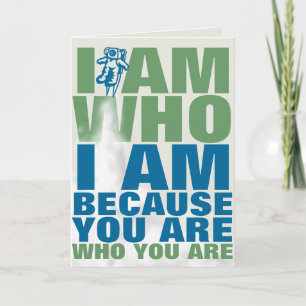 I am because you are thank you card