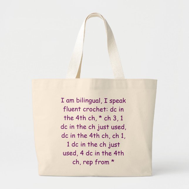 I am bilingual, I speak fluent crochet: dc in t... Large Tote Bag (Front)
