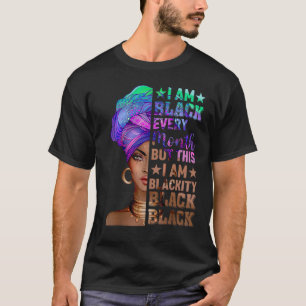 I Am Black Every Month But This Month I'm Blackity T-Shirt
