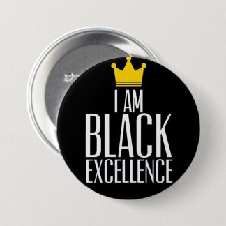 I AM Black Excellence 3 Inch Round Button