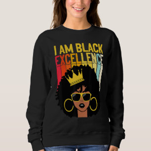 I Am Black Excellence Melanin Queen Afro Women Ari Sweatshirt