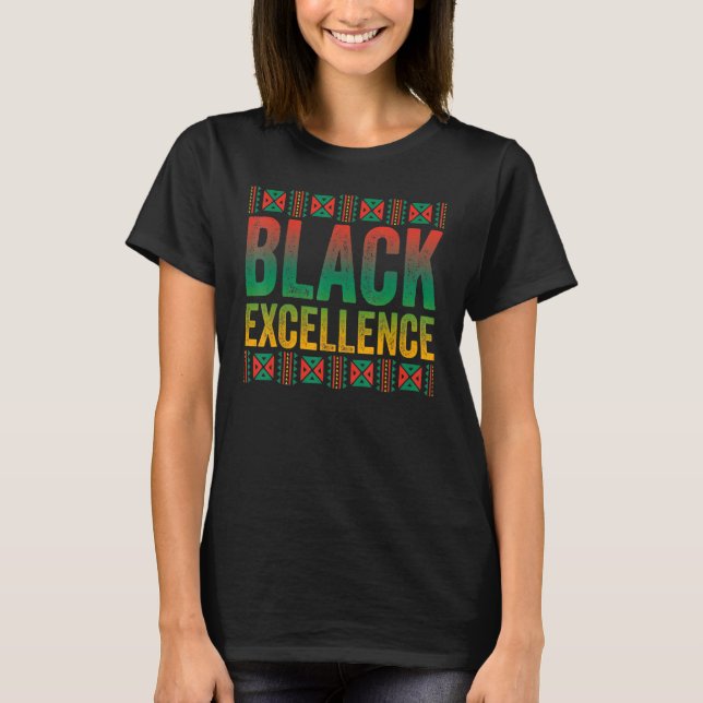 I Am Black Excellence Shirt African American Black (Front)