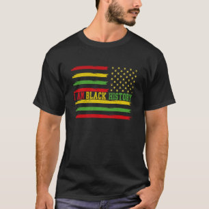 I AM BLACK HISTORY American Flag Black History Mon T-Shirt