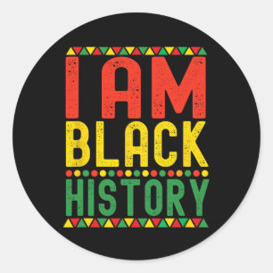 I Am Black History Black History Month African Ame Classic Round Sticker