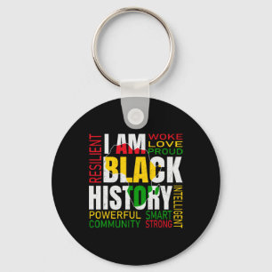 I Am Black History Black History Month African Ame Keychain